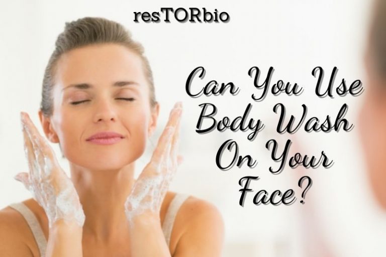 Can You Use Dove Body Wash On Your Face? resTORbio